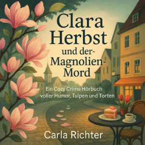 Clara Herbst und der Magnolien-Mord