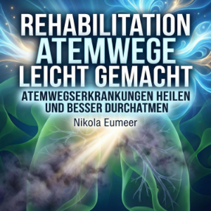 Rehabilitation Atemwege leicht gemacht