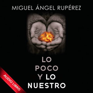 Lo poco y lo nuestro