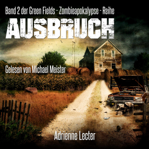 Ausbruch - Band 2 der Green Fields - Zombieapokalypse - Reihe-logo