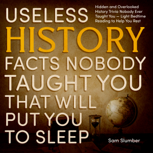 Useless History Facts Nobody Taught You That Will Put You to Sleep Fast-logo