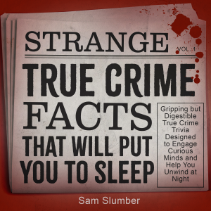 Strange True Crime Facts That Will Put You to Sleep-logo