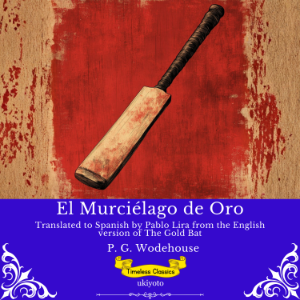 El Murciélago de Oro | Spanish Version of The Gold Bat