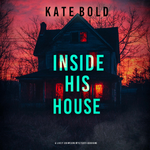 Inside His House (A Lucy Crimson Suspense Thriller—Book Eight)-logo