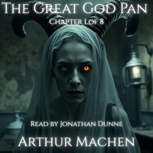 The Great God Pan Ch. 1 — The Veil Lifted