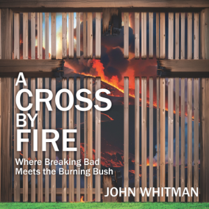 A Cross by Fire