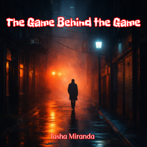 The Game Behind the Game
