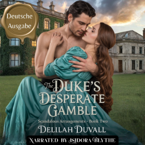 The Duke's Desperate Gamble - Deutsche Ausgabe