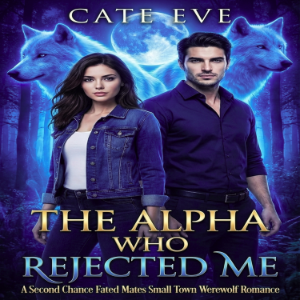 The Alpha Who Rejected Me