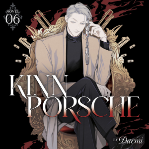 KinnPorsche (Novel) Vol. 6