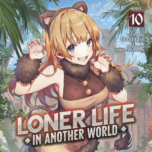 Loner Life in Another World (Light Novel) Vol. 10