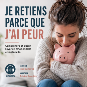 JE RETIENS PARCE QUE J’AI PEUR