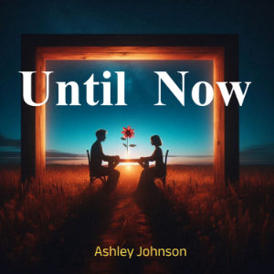 Until Now
