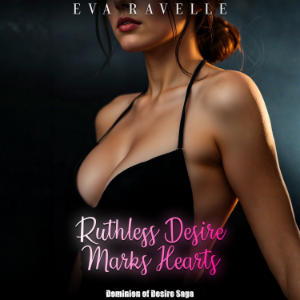 Ruthless Desire Marks Hearts