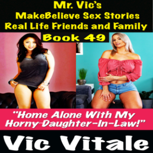 Mr. Vic’s  MakeBelieve Sex Stories Real Life Friends and Family  Book 49-logo
