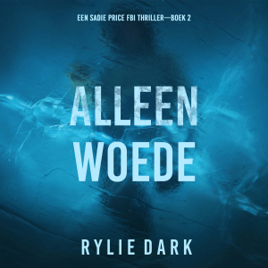 Alleen Woede (Een Sadie Price FBI Thriller—Boek 2)-logo