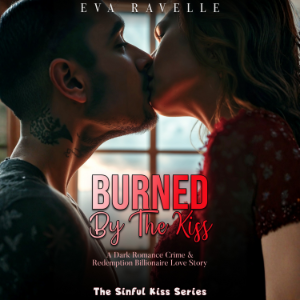 Burned By The Kiss
