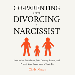 Co-Parenting After Divorcing a Narcissist