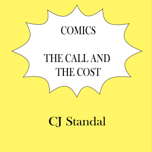 Comics: The Call and the Cost