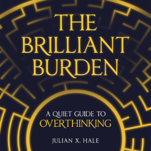 The Brilliant Burden