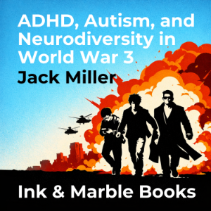 ADHD, Autism, and Neurodiversity in World War 3-logo