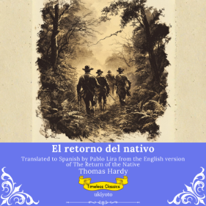 El retorno del nativo | Spanish Version of The Return of the Native