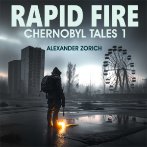 Rapid Fire: Chernobyl Tales 1