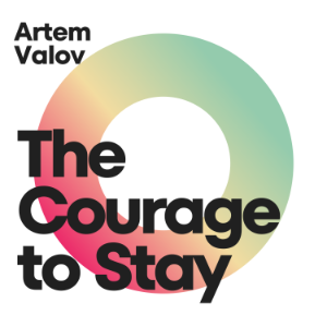 The Courage to Stay