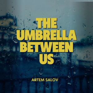 The Umbrella Between Us