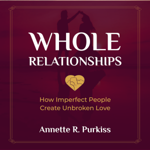 Whole Relationships
