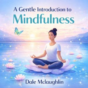 A Gentle Introduction to Mindfulness