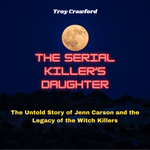 The Serial Killer’s Daughter