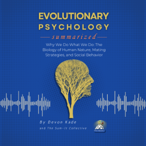 EVOLUTIONARY PSYCHOLOGY Summarized