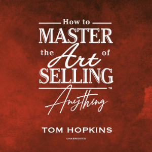 How to Master the Art of Selling Anything Program