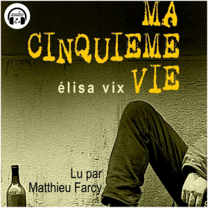 Ma cinquième vie