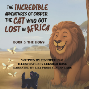 The Incredible Adventures of Casper the Cat Who Got Lost in Africa