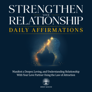Strengthen Your Relationship Daily Affirmations