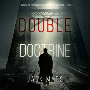 Double Doctrine (Un thriller d’espionnage historique de Tyler Wolf — Tome 4)