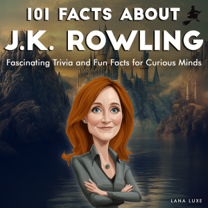 101 Facts About J.K. Rowling