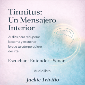 Tinnitus como Mensajero Interior