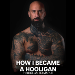 How I became a Hooligan