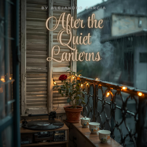 After the Quiet Lanterns