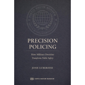 Precision Policing: How Military Doctrine Transforms Public Safety-logo