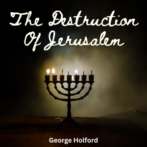 The Destruction of Jerusalem