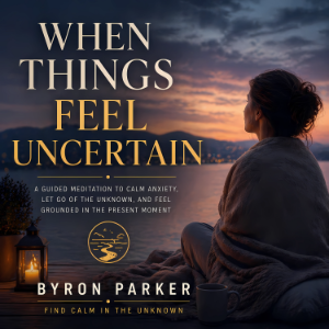 When Things Feel Uncertain