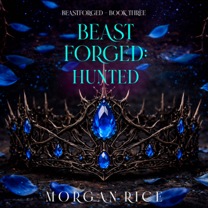 Beastforged: Hunted (Beastforged Series—Book Three)