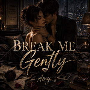 Break Me Gently