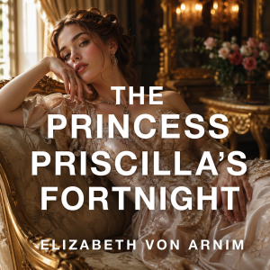 The Princess Priscilla's Fortnight