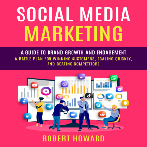 Social Media Marketing: A Guide to Brand Growth and Engagement (A Battle Plan for Winning Customers, Scaling Quickly, and Beating Competitors)-logo