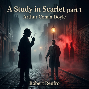 A Study in Scarlet part 1
